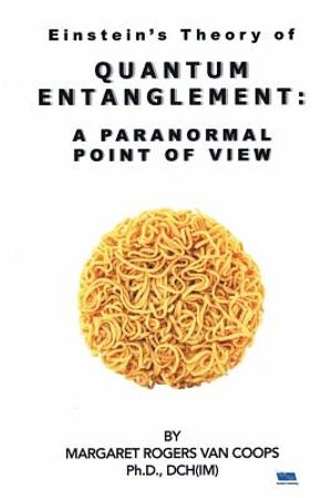 Quantum Entanglement: A Paranormal Point Of View image number 0