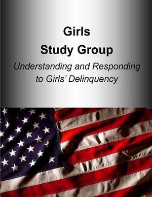 Girls Study Group Understanding and Responding to Girls? Delinquency image number 0