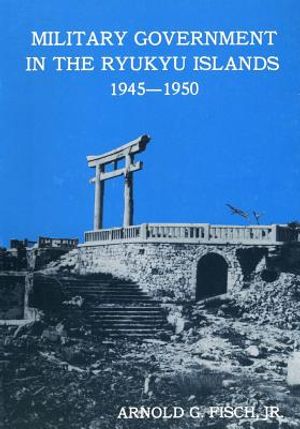 Military Government in the Ryukyu Islands 1945-1950 image number 0