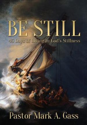 Be Still: 45 Days of Living in God's Stillness image number 0