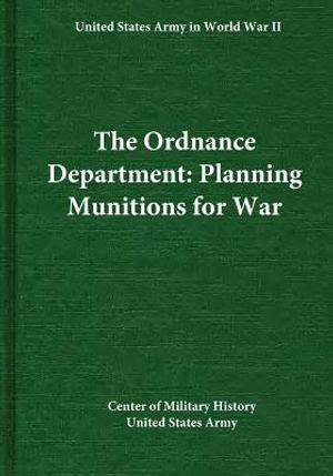 The Ordnance Department: Planning Munitions for War image number 0