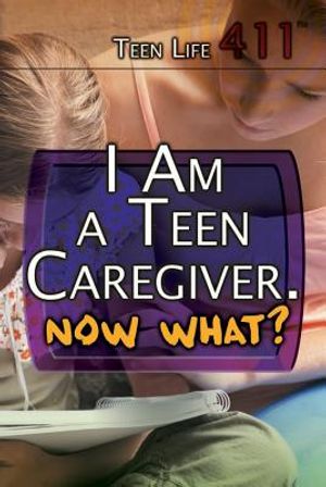 I Am a Teen Caregiver. Now What? image number 0
