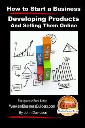 How to Start a Business - Developing Products and Selling Them Online image number 0