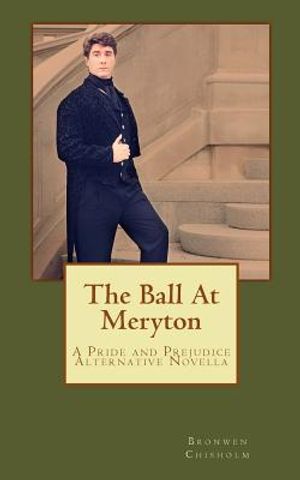 The Ball At Meryton: A Pride and Prejudice Alternative Novella image number 0