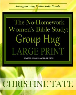 The No-Homework Women's Bible Study: Group Hug LARGE PRINT EDITION image number 0