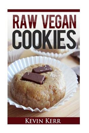 Raw Vegan Cookies: Raw Food Cookie, Brownie, and Candy Recipes. image number 0