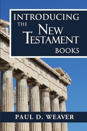 Introducing the New Testament Books: A Thorough but Concise Introduction for Proper Interpretation image number 0