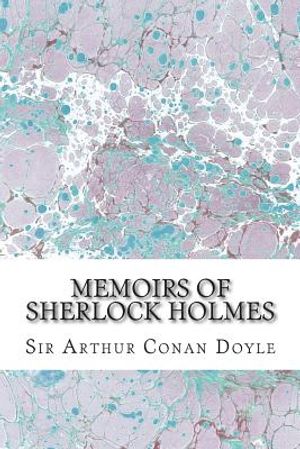 Memoirs Of Sherlock Holmes: (Sir Arthur Conan Doyle Classics Collection) image number 0