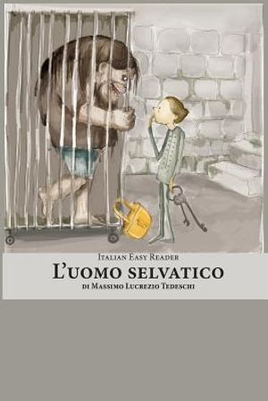 Italian Easy Reader: L'Uomo Selvatico image number 0