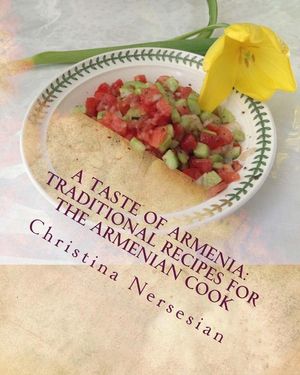 A Taste of Armenia: Traditional Recipes for the Armenian Cook image number 0