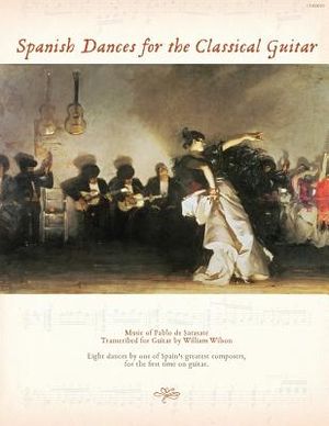Spanish Dances for the Classical Guitar: Music of Pablo de Sarasate Transcribed for Guitar image number 0