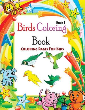 Coloring Pages For Kids Birds Coloring Book 1: Coloring Books for Kids image number 0