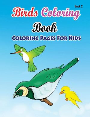 Coloring Pages For Kids Birds Coloring Book 2: Coloring Books for Kids image number 0
