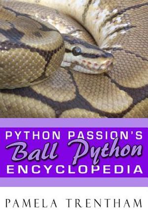 Python Passion's Ball Python Encyclopedia image number 0