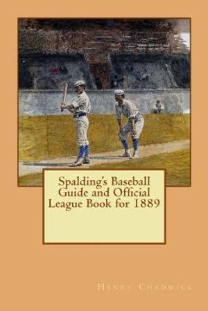 Spalding's Baseball Guide and Official League Book for 1889 image number 0