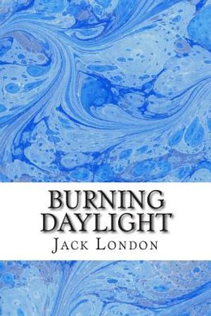 Burning Daylight: (Jack London Classics Collection) image number 0