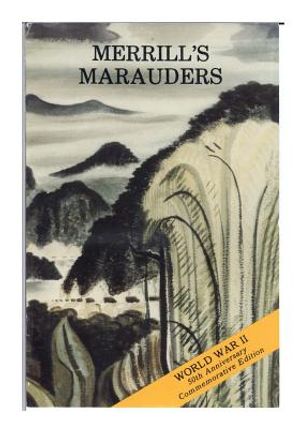 Merrill's Marauders February- May 1944 image number 0