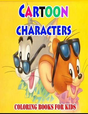 Cartoon Characters Coloring Books For Kids: Coloring Pages for Kids image number 0