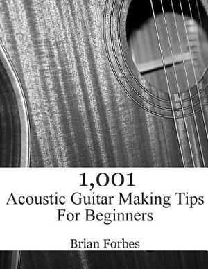 1,001 Acoustic Guitar Making Tips For Beginners image number 0