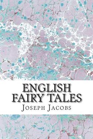English Fairy Tales: (Joseph Jacobs Classics Collection) image number 0