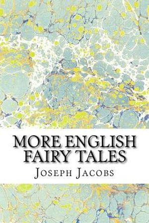 More English Fairy Tales: (Joseph Jacobs Classics Collection) image number 0