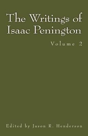 The Writings of Isaac Penington: Volume 2 image number 0