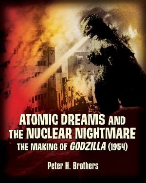 Atomic Dreams and the Nuclear Nightmare: The Making of Godzilla (1954) image number 0