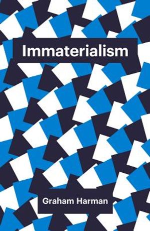 Immaterialism: Objects and Social Theory image number 0