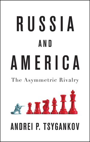 Russia and America: The Asymmetric Rivalry image number 0