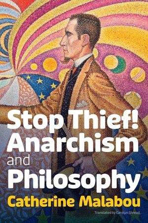 Stop Thief!: Anarchism and Philosophy image number 0