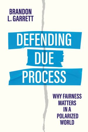 Defending Due Process: Why Fairness Matters in a Polarized World image number 0