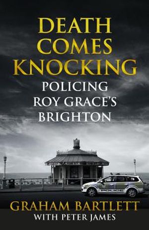 Death Comes Knocking: Policing Roy Grace's Brighton image number 0