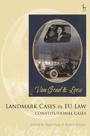 Landmark Cases in EU Law, Volume 1: The Constitutional Cases image number 0