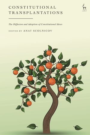 Constitutional Transplantations: The Diffusion and Adoption of Constitutional Ideas image number 0