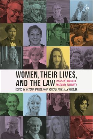 Women, Their Lives, and the Law: Essays in Honour of Rosemary Auchmuty image number 0