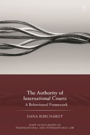 The Authority of International Courts: A Behavioural Framework image number 0