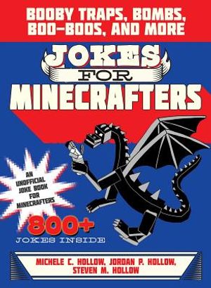 Jokes for Minecrafters: Booby Traps, Bombs, Boo-Boos, and More image number 0