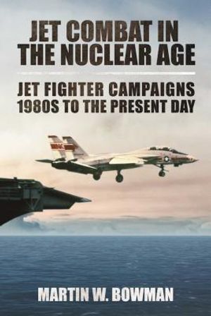 Jet Combat in the Nuclear Age: Jet Fighter Campaigns?1980s to the Present Day image number 0