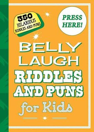 Belly Laugh Riddles and Puns for Kids: 350 Hilarious Riddles and Puns image number 0