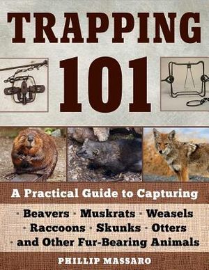 Trapping 101: A Complete Guide to Taking Furbearing Animals image number 0