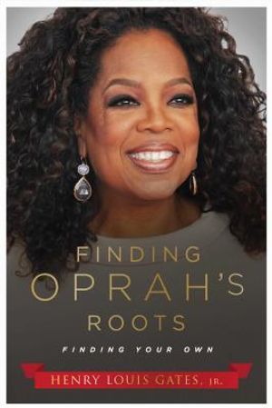Finding Oprah's Roots: Finding Your Own image number 0