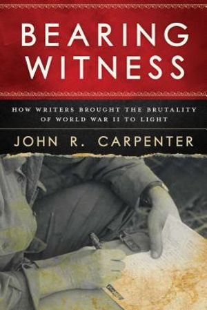 Bearing Witness: How Writers Brought the Brutality of World War II to Light image number 0