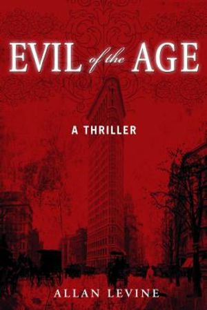 Evil of the Age: A Thriller image number 0