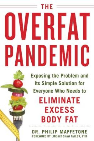 The Overfat Pandemic: Exposing the Problem and Its Simple Solution for Everyone Who Needs to Eliminate Excess Body Fat image number 0