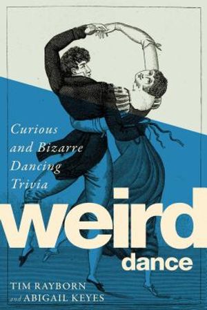 Weird Dance: Curious and Bizarre Dancing Trivia image number 0
