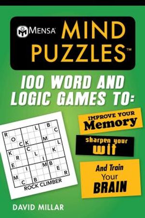 Mensa(r) Mind Puzzles: 100 Word and Logic Games To: Improve Your Memory, Sharpen Your Wit, and Train Your Brain image number 0