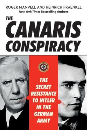 The Canaris Conspiracy: The Secret Resistance to Hitler in the German Army image number 0