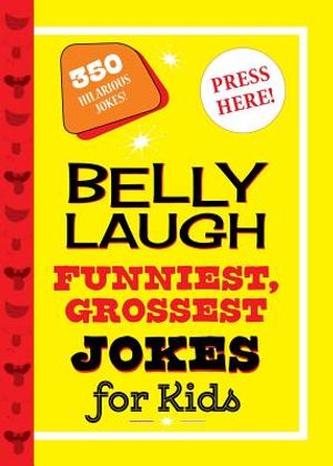 Belly Laugh Funniest, Grossest Jokes for Kids: 350 Hilarious Jokes! image number 0