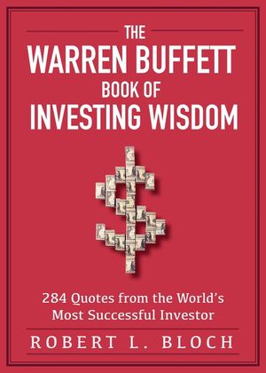 The Warren Buffett Book of Investing Wisdom: 350 Quotes from the World's Most Successful Investor image number 0