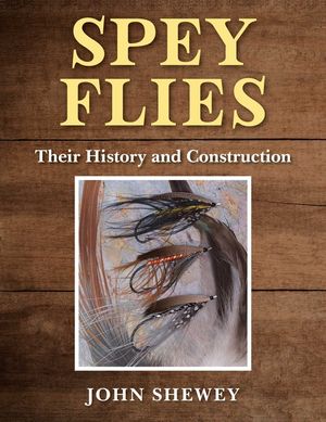 Spey Flies, Their History and Construction image number 0